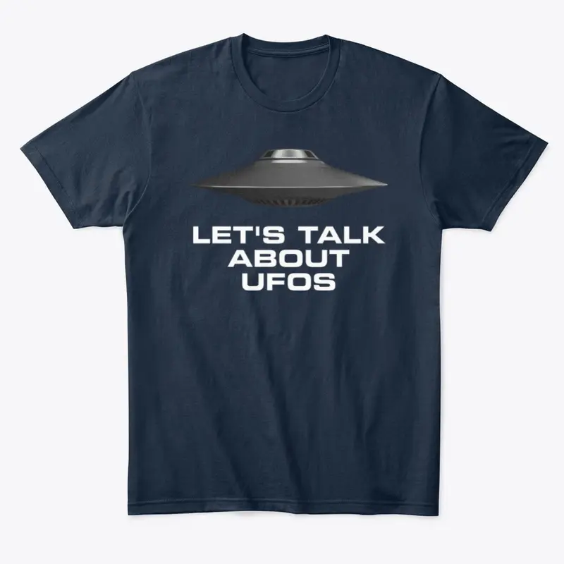 Let's Talk About UFOS Tee-Shirt