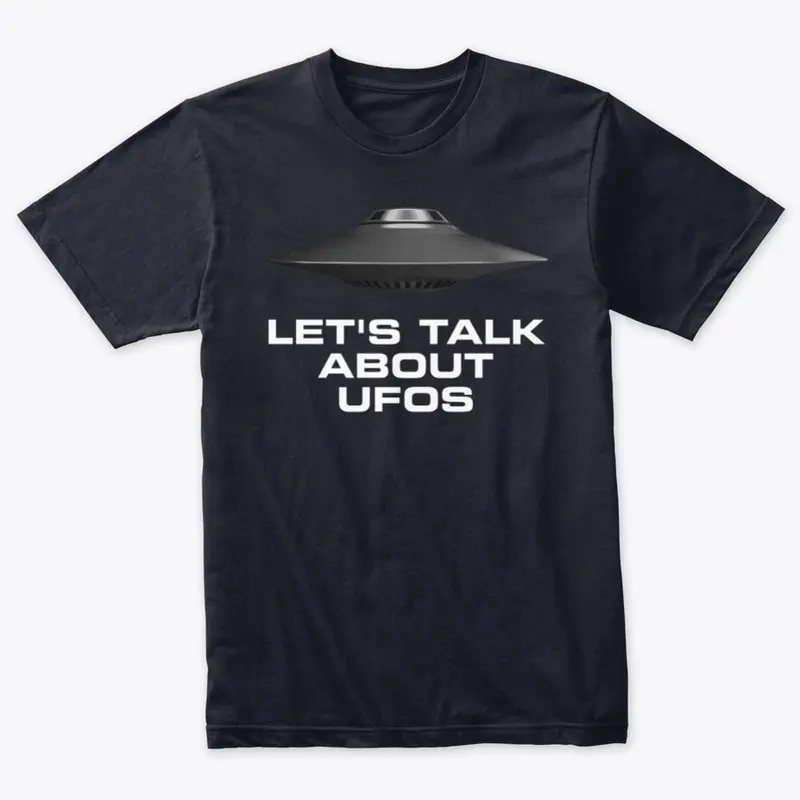 Let's Talk About UFOS Tee-Shirt